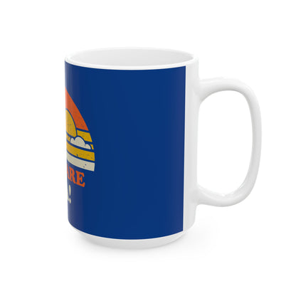 Hey, How Are Ya! Coffee Mug - 11oz, 15oz