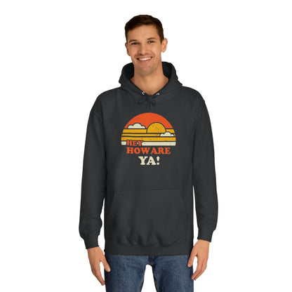 Hey, How Are Ya! Unisex Hoodie, Sweatshirt