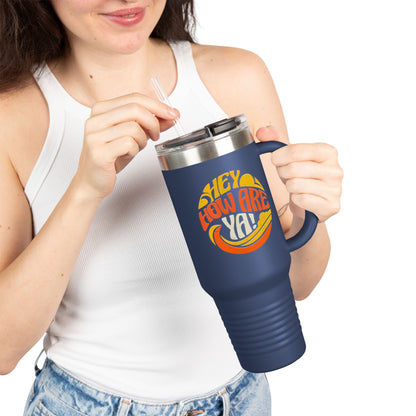 Hey, How Are Ya! Insulated Travel Mug, Large 40oz - Tumbler
