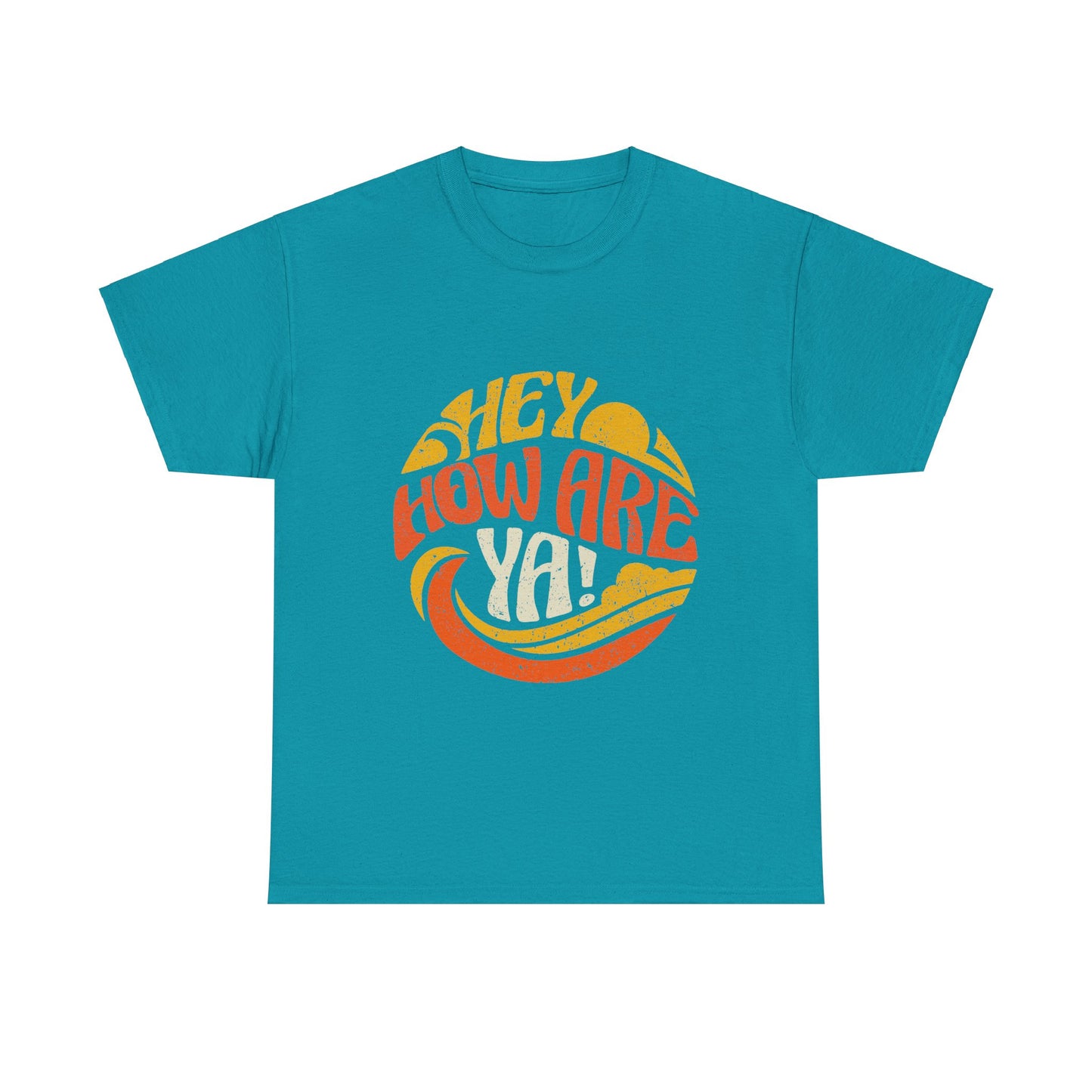 Hey, How Are Ya! Unisex Tee, Heavy Cotton T-Shirt