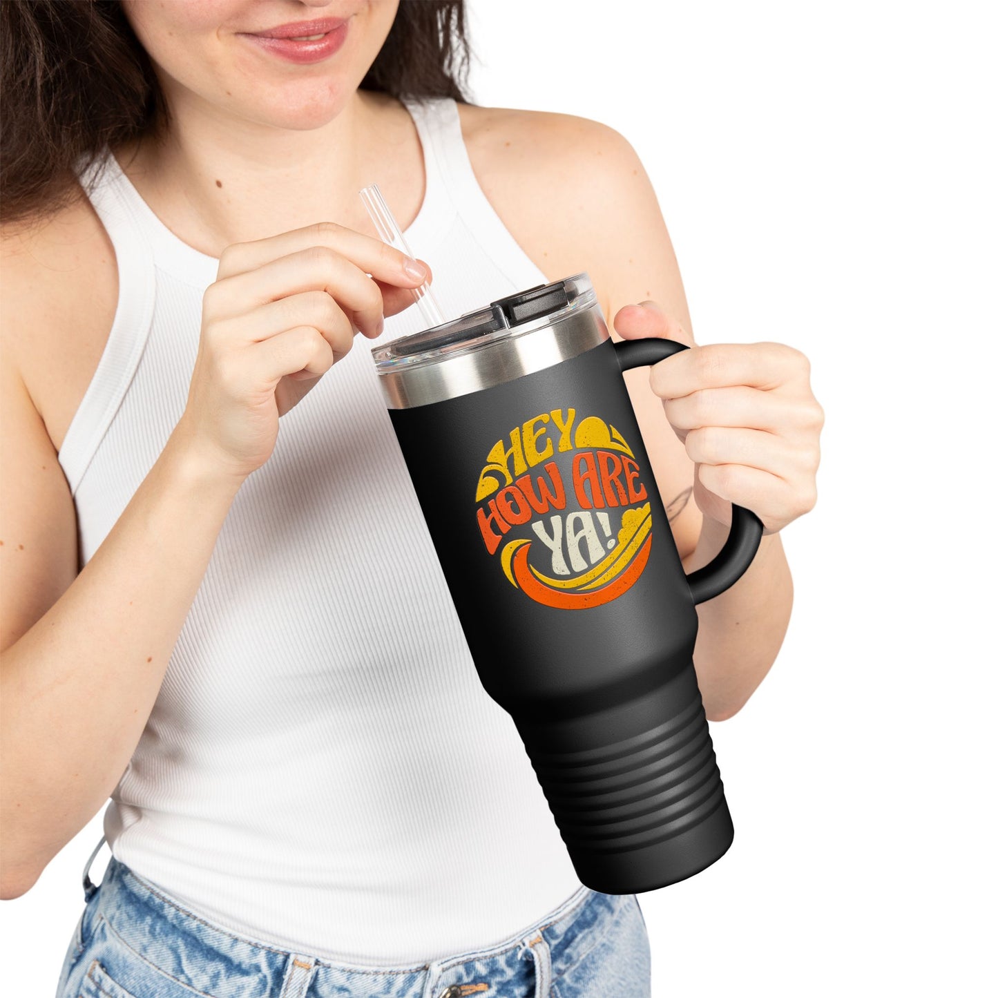 Hey, How Are Ya! Insulated Travel Mug, Large 40oz - Tumbler