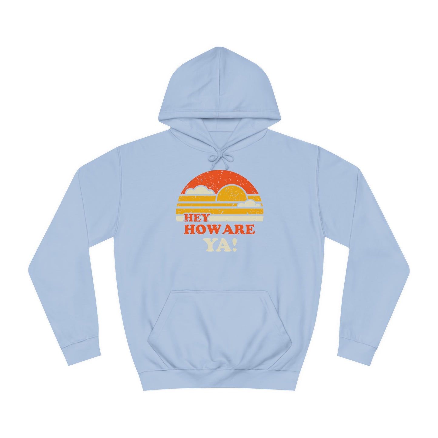 Hey, How Are Ya! Unisex Hoodie, Sweatshirt