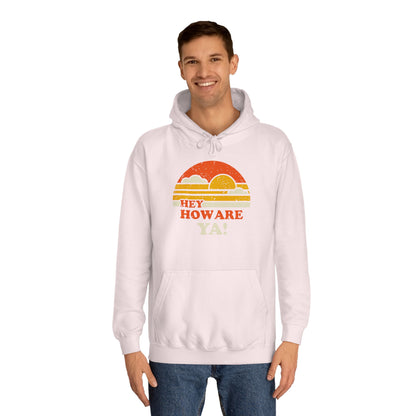 Hey, How Are Ya! Unisex Hoodie, Sweatshirt